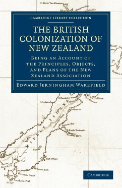 The British Colonization of New Zealand - Wakefield, Edward Gibbon