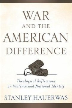 War and the American Difference - Hauerwas, Stanley