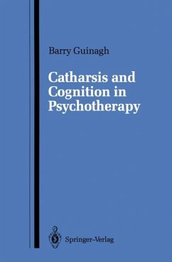 Catharsis and Cognition in Psychotherapy - Guinagh, Barry