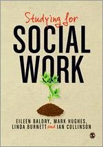 Studying for Social Work - Baldry, Eileen; Hughes, Mark; Burnett, Linda; Collinson, Ian