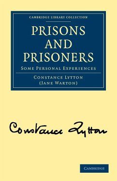 Prisons and Prisoners - Lytton, Constance; Warton, Jane