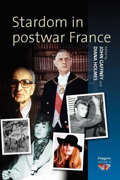 Stardom in Postwar France - Herausgeber: Gaffney, John Holmes, Diana