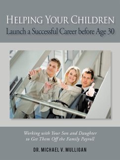 Helping Your Children Launch a Successful Career Before Age 30 - Mulligan, Michael V.