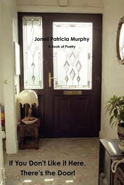If You Don't Like it Here, There's the Door! - Murphy, Jonell Patricia