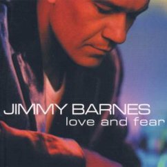 Love And Fear - Jimmy Barnes