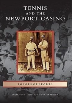 Tennis and the Newport Casino - International Tennis Hall of Fame &. Mus