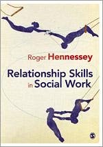 Relationship Skills in Social Work - Hennessey, Roger