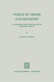 ¿Force of Order and Methods ...¿ An American View into the Dutch Directed Society