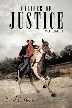 Caliber of Justice - Gooch, David C.