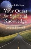 Your Quest for Spiritual Knowledge: 2012 and Beyond