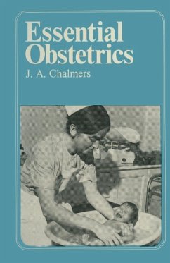 Essential Obstetrics - Chalmers, J. A.