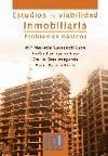 Estudios de viabilidad inmobiliaria. Problemas básicos - Cartagena Ruiz, Evelio; Carbonell Lado, María Manuela . . . [et al.