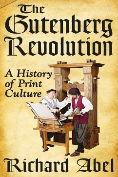 The Gutenberg Revolution - Abel, Richard