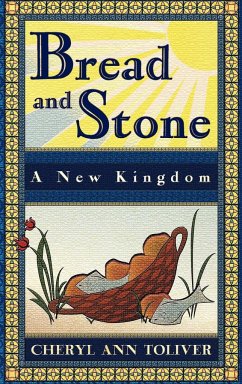 Bread and Stone-A New Kingdom - Toliver, Cheryl Ann