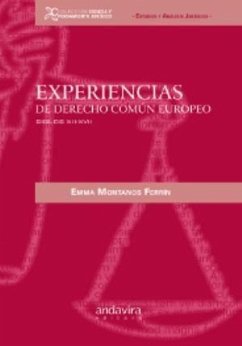 Experiencias de derecho común europeo : siglos XII-XVII - Montanos Ferrín, Emma