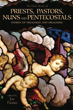The Exile Book of Priests, Pastors, Nuns and Pentecostals: Stories of Preachers and Preaching