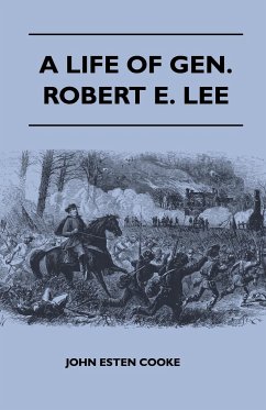 A Life of Gen. Robert E. Lee - Cooke, John Esten