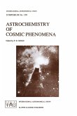 Astrochemistry of Cosmic Phenomena Astrochemistry of Cosmic Phenomena