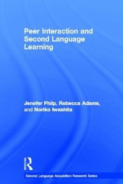 Peer Interaction and Second Language Learning - Philp, Jenefer; Adams, Rebecca; Iwashita, Noriko