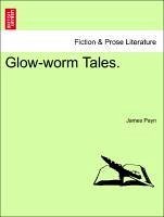 Glow-worm Tales. Vol. II. - Payn, James