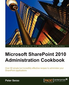 Microsoft Sharepoint 2010 Administration Cookbook - Serzo, Peter