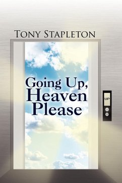 Going Up, Heaven Please - Stapleton, Tony