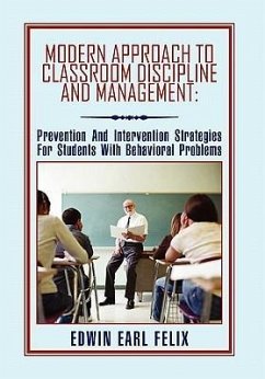 Modern Approach To Classroom Discipline And Management - Felix, Edwin Earl