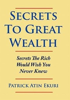 Secrets To Great Wealth - Ekuri, Patrick Atin