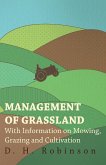 Management of Grassland - With Information on Mowing, Grazing and Cultivation