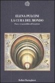 La cura del mondo. Paura e responsabilità nell'età globale La cura del mondo. Paura e responsabilità nell'età globale