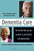 Dementia Care with Black and Latino Families