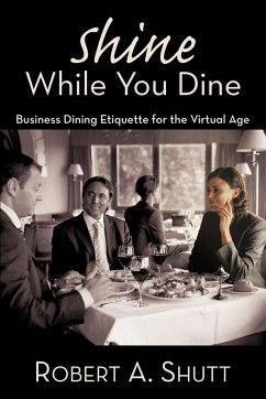 Shine While You Dine - Shutt, Robert A.