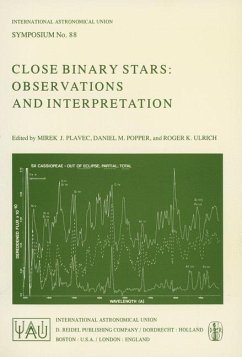 Close Binary Stars: Observations and Interpretation - Plavec, M. J.;Popper, D. M.;Ulrich, Roger K.