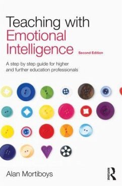 Teaching with Emotional Intelligence - Mortiboys, Alan (Staff and education developer, UK)