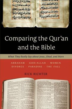 Comparing the Qur'an and the Bible - Richter, Rick