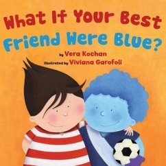 What If Your Best Friend Were Blue? - Kochan, Vera