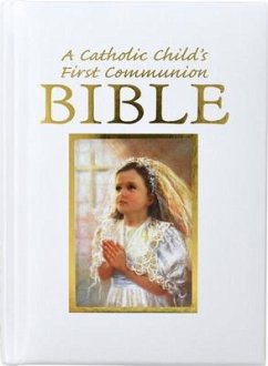 Catholic Child's First Communion Gift Bible - Hannon, Ruth; Hoagland, Victor