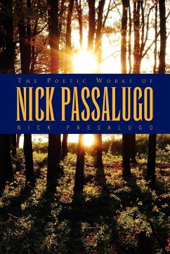 The Poetic Works of Nick Passalugo - Passalugo, Nick