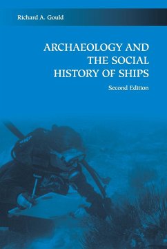 Archaeology and the Social History of Ships, 2nd Edition - Gould, Richard A.