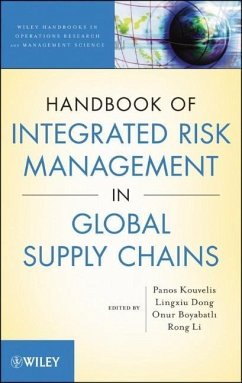 The Handbook of Integrated Risk Management in Global Supply Chains - Kouvelis, Panos; Dong, Lingxiu; Boyabatli, Onur; Li, Rong