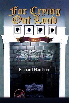For Crying Out Loud - Harsham, Richard