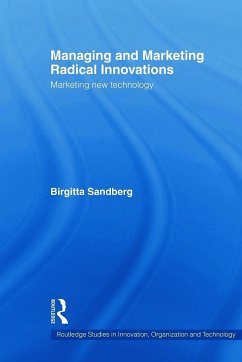 Managing and Marketing Radical Innovations - Sandberg, Birgitta