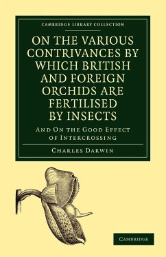 On the Various Contrivances by Which British and Foreign Orchids are Fertilised by Insects - Darwin, Charles