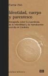 Identidad, cuerpo y parentesco : etnografía sobre la experiencia de la infertilidad y la reproducción asistida en Catalunya - Fitó Prat, Carme