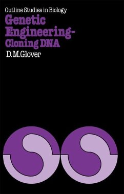 Genetic Engineering Cloning DNA - Glover, David M.