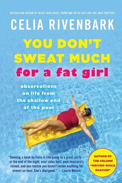 You Don't Sweat Much for a Fat Girl - Rivenbark, Celia