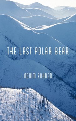 The Last Polar Bear - Zahren, Achim