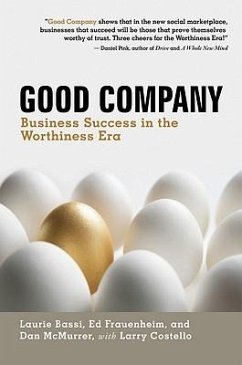 Good Company: Business Success in the Worthiness Era - Bassi, Laurie