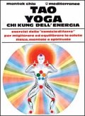 Tao yoga. Chi kung dell'energia