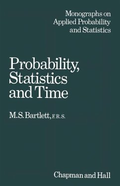 Probability, Statistics and Time - Bartlett, M. S.